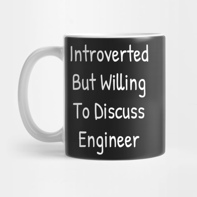 Introverted But Willing To Discuss Engineer by Islanr